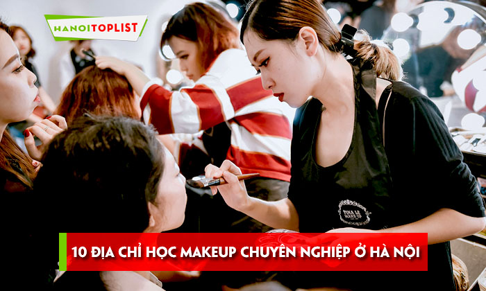 top-10-dia-chi-hoc-makeup-chuyen-nghiep-o-ha-noi