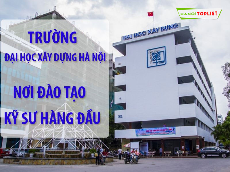 truong-dai-hoc-xay-dung-cac-truong-dai-hoc-co-hoc-phi-thap-o-ha-noi-hanoitoplist