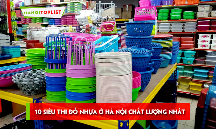 Top 10 siêu thị đồ nhựa ở Hà Nội chất lượng nhất - HaNoitoplist