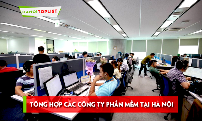 Tổng hợp các công ty phần mềm tại Hà Nội lớn nhất | Hanoitoplist.com
