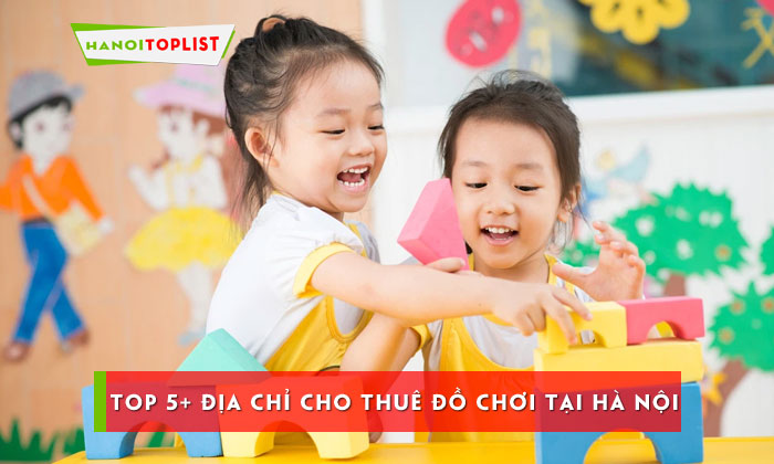 top-5-dia-chi-cho-thue-do-choi-tai-ha-noi-cho-be-yeu-35express