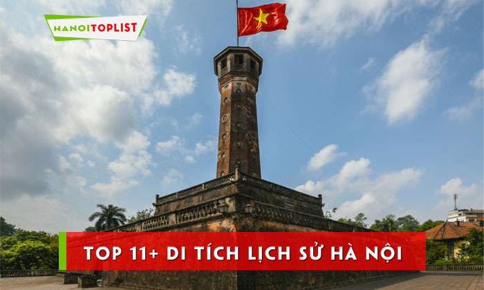 top-11-di-tich-lich-su-ha-noi-ban-nhat-dinh-phai-ghe-khi-di-du-lich-hanoitoplist