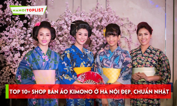 top-10-shop-ban-ao-kimono-o-ha-noi-dep-chuan-nhat