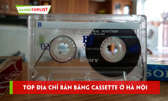 hoai-niem-voi-top-7-dia-chi-ban-bang-cassette-o-ha-noi-hanoitoplist