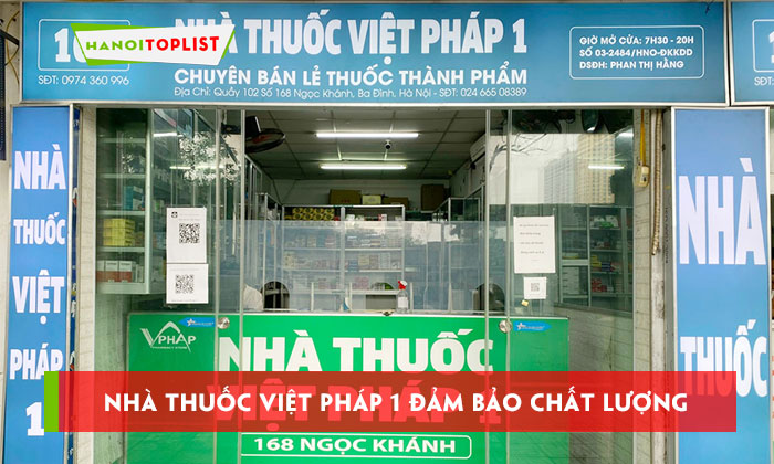 nha-thuoc-viet-phap-1-dam-bao-chat-luong-diem-den-uy-tin-cho-khach-hang-muon-phuong-hanoitoplist