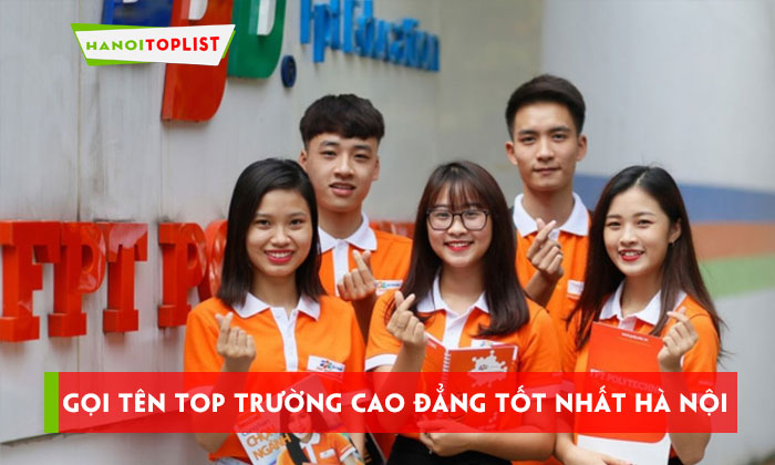 Gọi tên TOP 10+ trường cao đẳng tốt nhất Hà Nội cho sinh viên