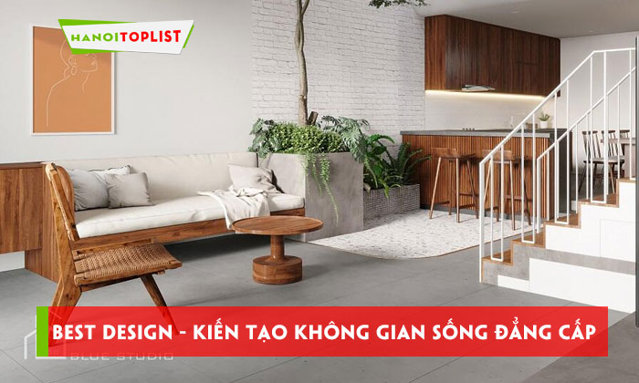 best-design-kien-tao-khong-gian-song-dang-cap-cho-nguoi-dung-hanoitoplist