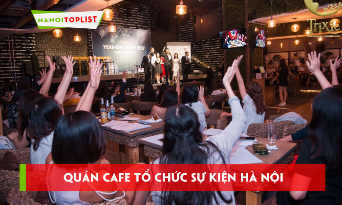 quan-cafe-to-chuc-su-kien-ha-noi-10-khong-gian-dep-an-tuong-nhat-hanoitoplist