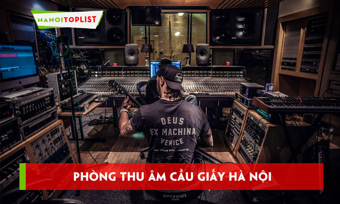 phong-thu-am-cau-giay-ha-noi-10-dia-chi-chat-luong-vuot-troi-hanoitoplist
