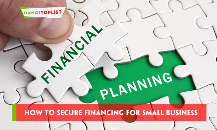 How To Secure Financing For Small Business 6615