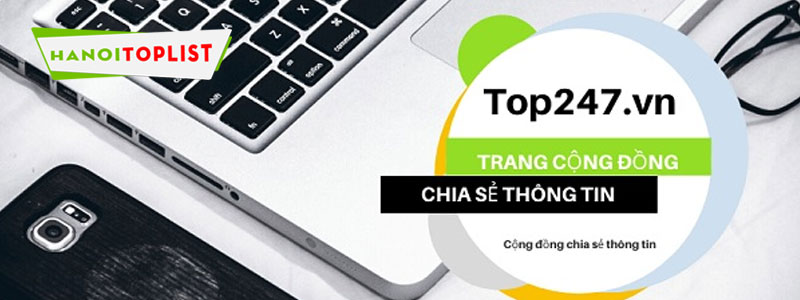 thong-tin-tai-top247-dam-bao-tinh-khach-quan-day-du-hanoitoplist